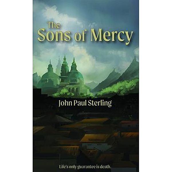 The Sons of Mercy / John Paul Sterling, John Paul Sterling