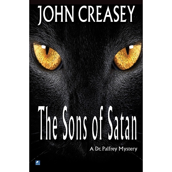The Sons of Satan / Dr. Palfrey Bd.11, John Creasey