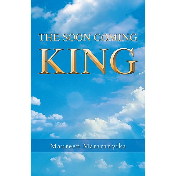 The Soon Coming King, Maureen Mataranyika
