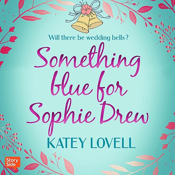 The Sophie Drew series - 3 - Something blue for Sophie Drew, Katey Lovell