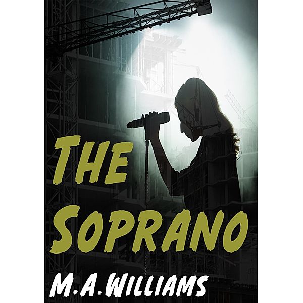 The Soprano (The Hard Hat Mysteries, #1) / The Hard Hat Mysteries, M. A. Williams