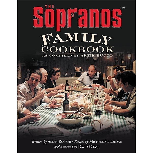 The Sopranos Family Cookbook, Artie Bucco, Allen Rucker, Michele Scicolone, David Chase
