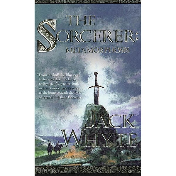 The Sorcerer: Metamorphosis / Camulod Chronicles Bd.6, Jack Whyte