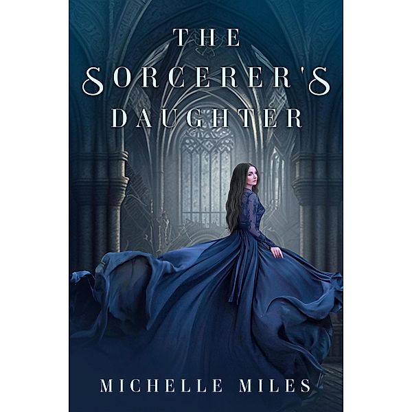The Sorcerer's Daughter (Five Towers) / Five Towers, Michelle Miles