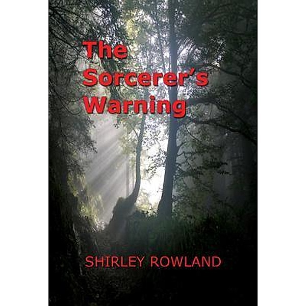 The Sorcerer's Warning, Shirley Rowland