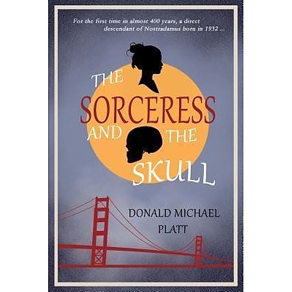 The Sorceress and The Skull / Penmore Press LLC, Donald Michael Platt