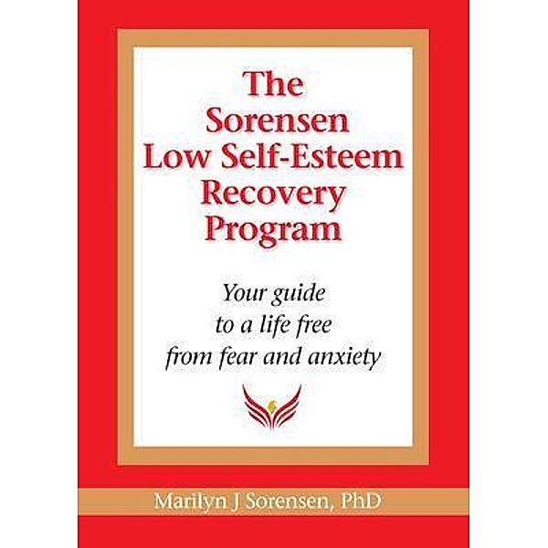 The Sorensen Low Self-Esteem Recovery Program, Marilyn Sorensen