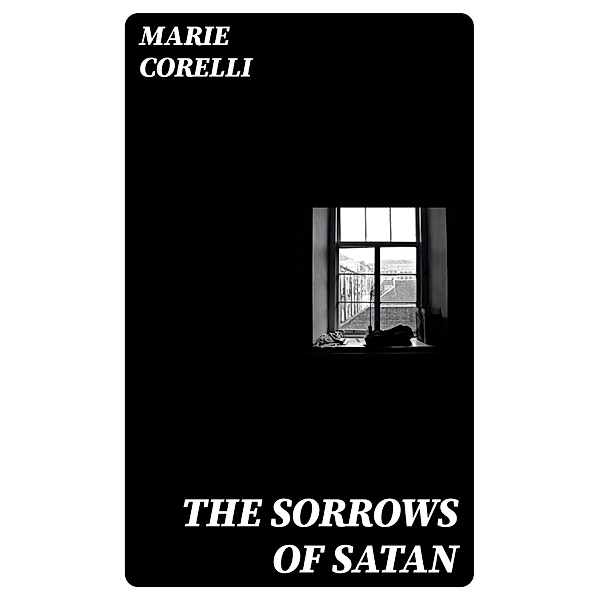 The Sorrows of Satan, Marie Corelli