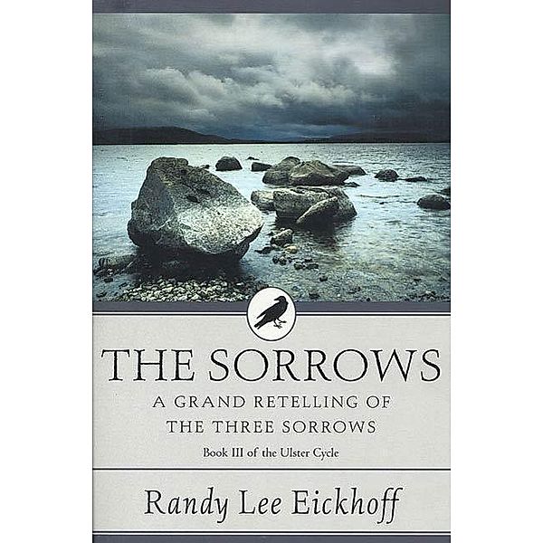 The Sorrows / Ulster Cycle Bd.3, Randy Lee Eickhoff