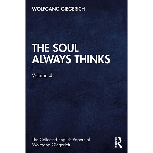 The Soul Always Thinks, Wolfgang Giegerich