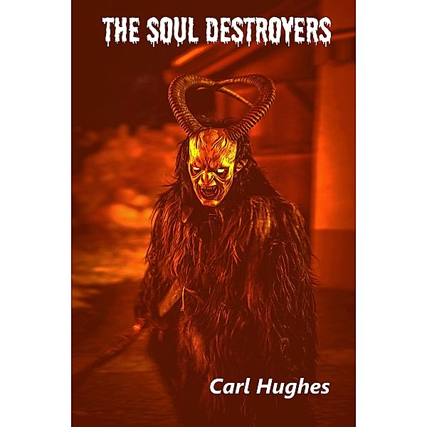 The Soul Destroyers, Carl Hughes