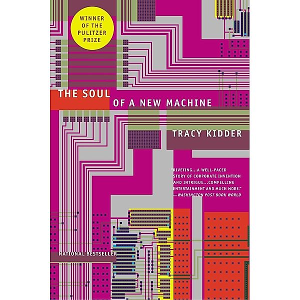 The Soul of A New Machine, Tracy Kidder