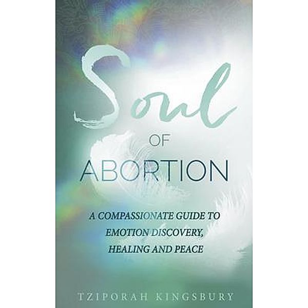 The Soul of Abortion / Matrika Press, Tziporah Kingsbury