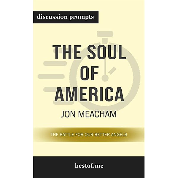 The Soul of America: The Battle for Our Better Angels: Discussion Prompts, bestof.me