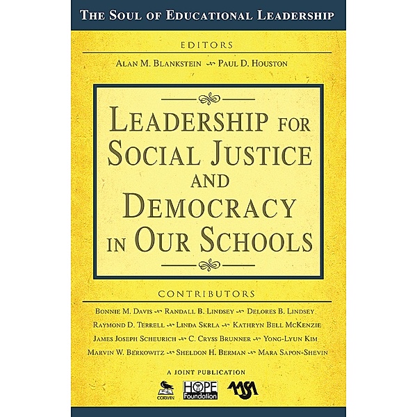 The Soul of Educational Leadership Series: Leadership for Social Justice and Democracy in Our Schools