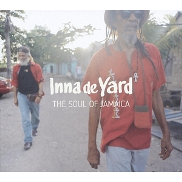 The Soul Of Jamaica (Bonus Edition), Inna De Yard