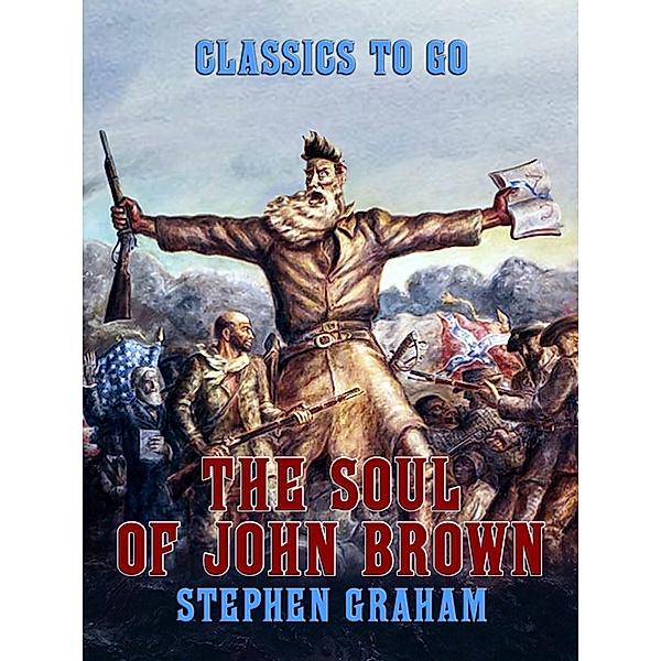 The Soul of John Brown, Stephen Graham