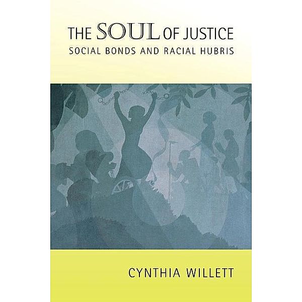 The Soul of Justice, Cynthia Willett