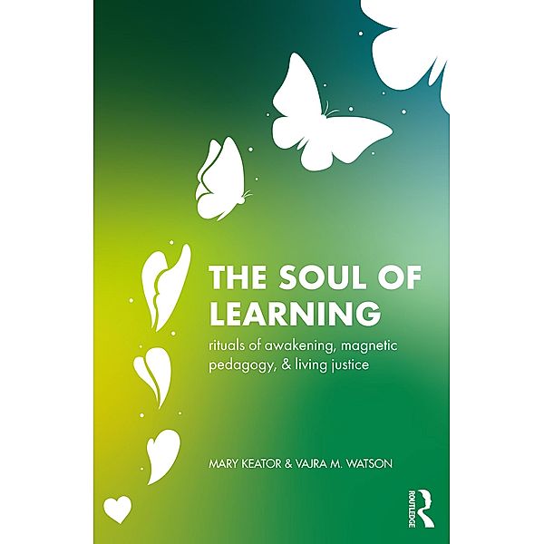 The Soul of Learning, Mary Keator, Vajra Watson