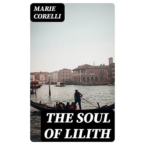 The Soul of Lilith, Marie Corelli