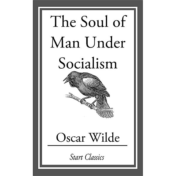 The Soul of Man Under Socialism, Oscar Wilde