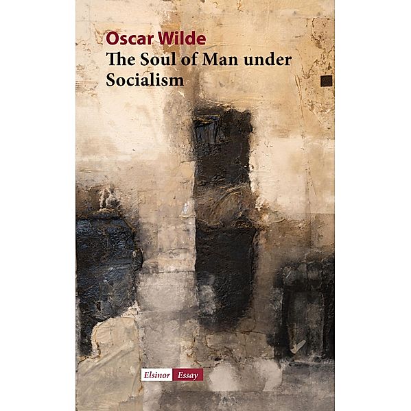 The Soul of Man under Socialism, Oscar Wilde