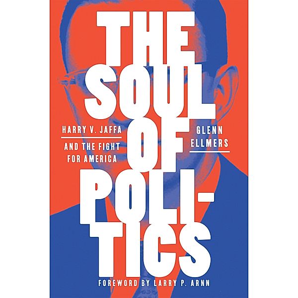 The Soul of Politics, Glenn Ellmers