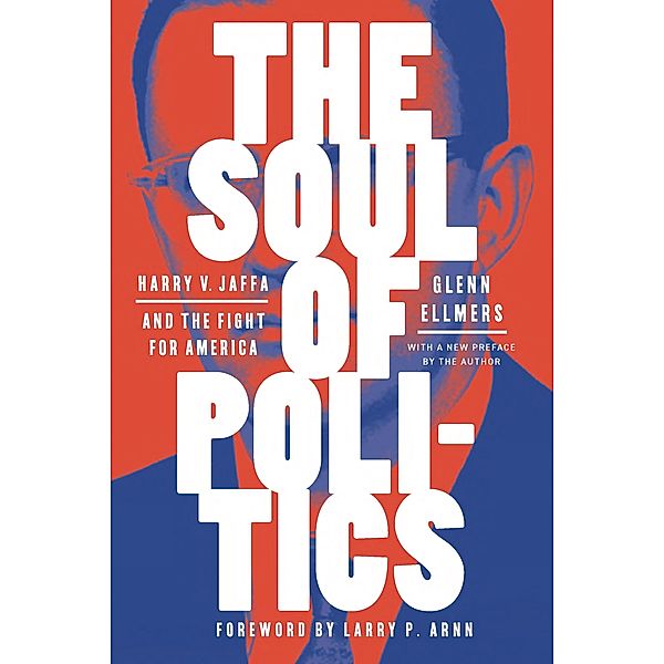 The Soul of Politics, Glenn Ellmers