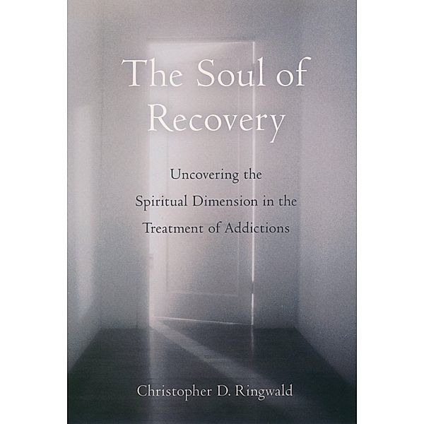 The Soul of Recovery, Christopher D. Ringwald