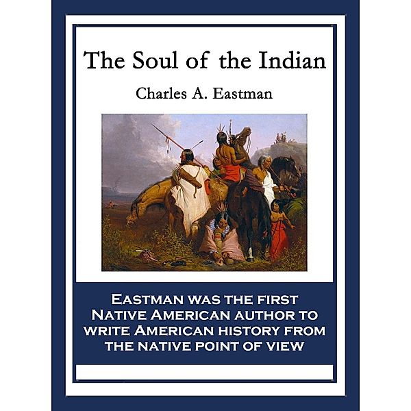 The Soul of the Indian / SMK Books, Charles A. Eastman