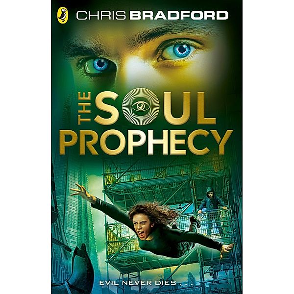 The Soul Prophecy / The Soul Series Bd.2, Chris Bradford