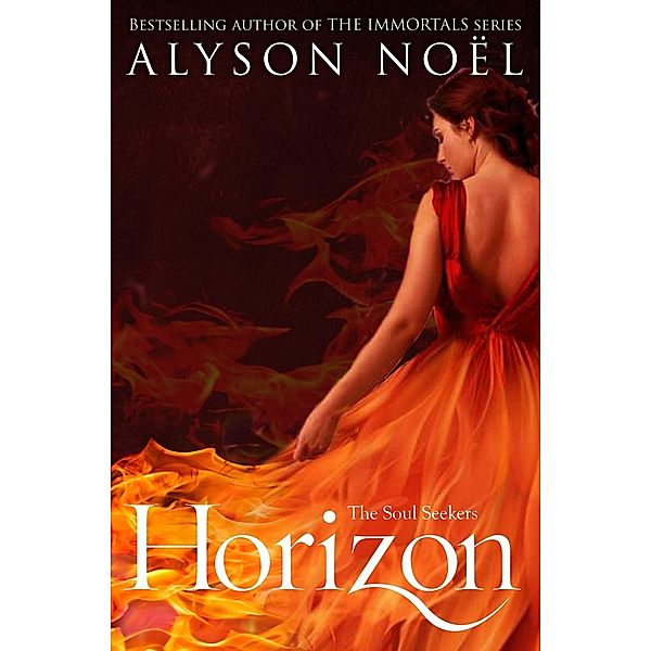 The Soul Seekers: Horizon, Alyson Noël