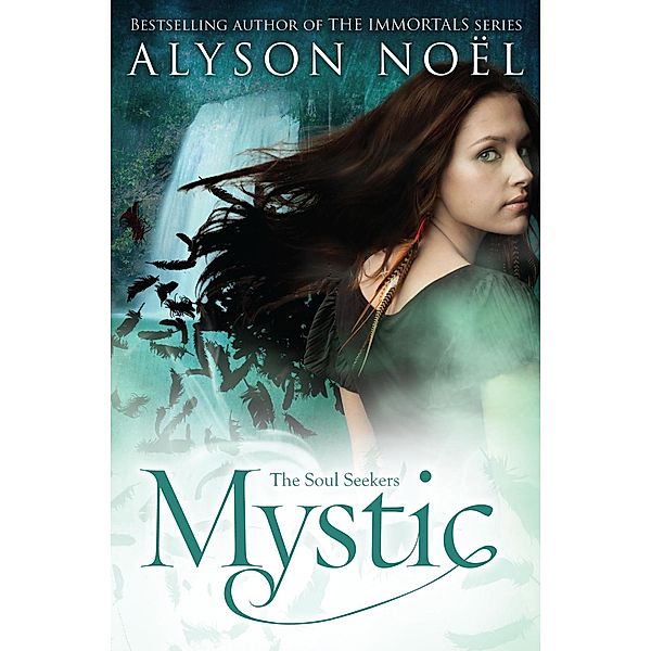 The Soul Seekers: Mystic, Alyson Noël