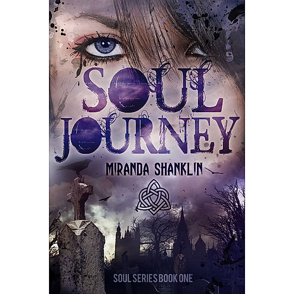 The Soul Series: Soul Journey (Soul Series Book 1), Miranda Shanklin