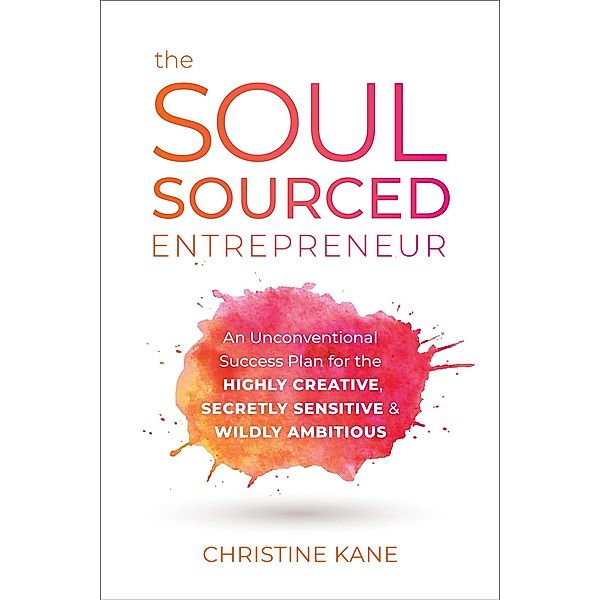 The Soul-Sourced Entrepreneur, Christine Kane