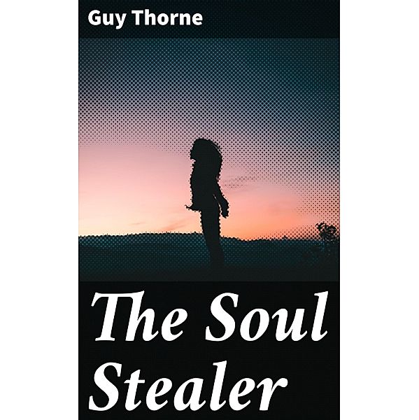 The Soul Stealer, Guy Thorne