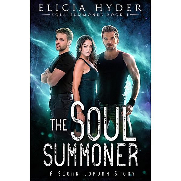 The Soul Summoner / The Soul Summoner, Elicia Hyder