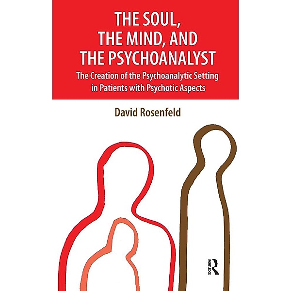 The Soul, the Mind, and the Psychoanalyst, David Rosenfeld
