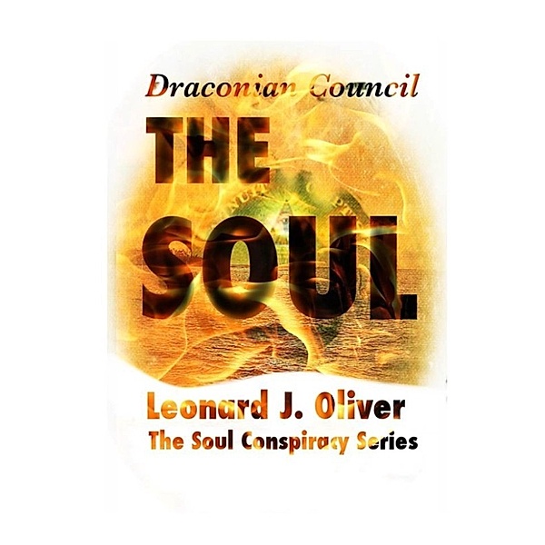 The Soul Trilogy: The Soul Draconian Council, Leonard Oliver