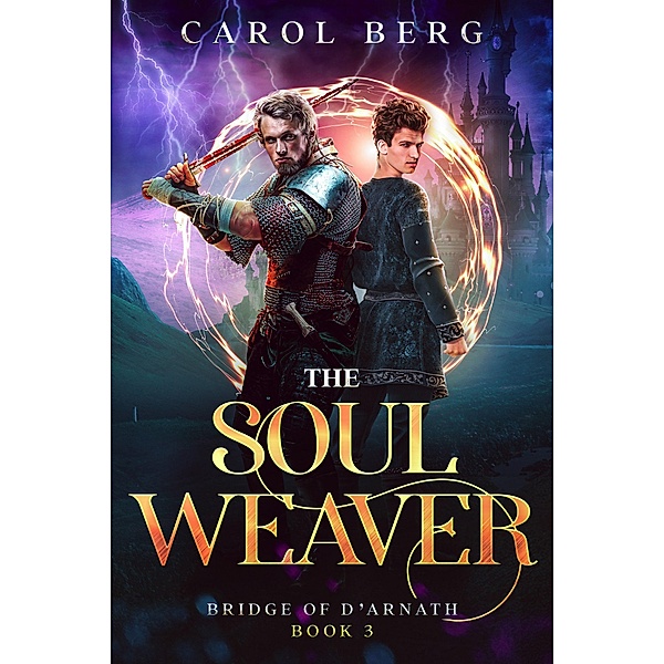 The Soul Weaver (Bridge of D'Arnath, #3) / Bridge of D'Arnath, Carol Berg