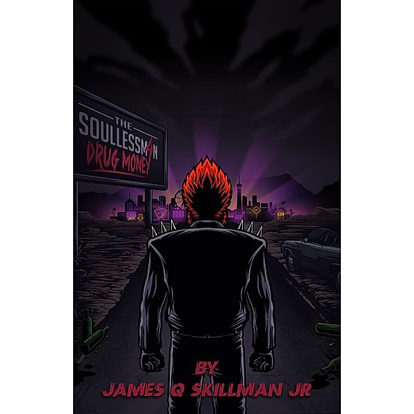 The Soulless Man Part 4 Drug Money, James Skillman