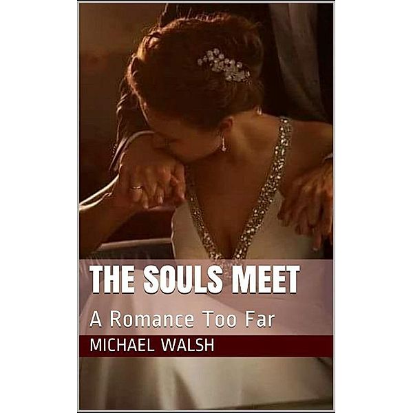 The Souls Meet, Michael Walsh