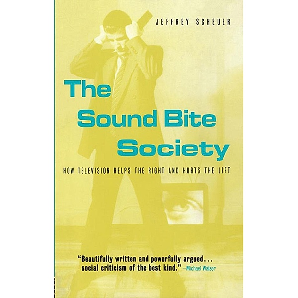 The Sound Bite Society, Jeffrey Scheuer