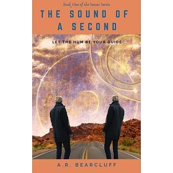 The Sound of a Second / The Senses Series Bd.1, A. R. Bearcluff