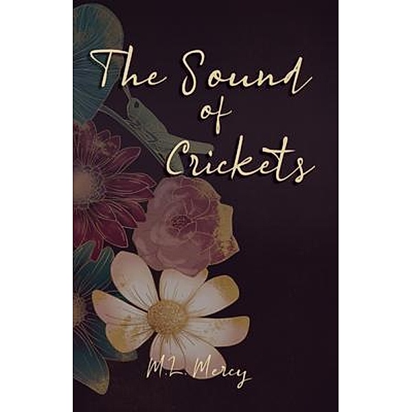 The Sound of Crickets, M. L. Mercy