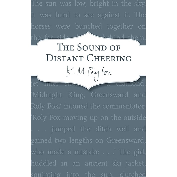 The Sound Of Distant Cheering, K M Peyton