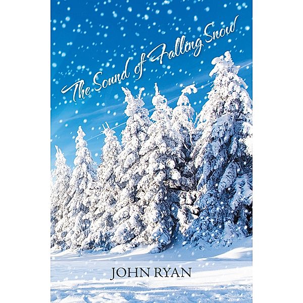 The Sound of Falling Snow, John Ryan