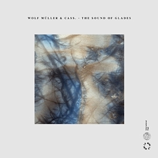 The Sound Of Glades (180g Lp) (Vinyl), Wolf Müller, Cass.