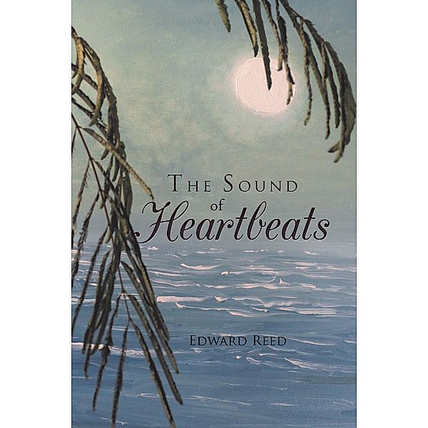 The Sound of Heartbeats, Edward Reed