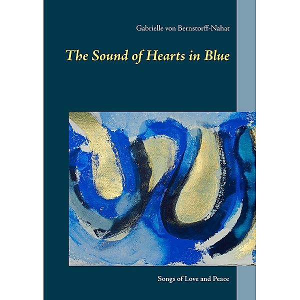 The Sound of Hearts in Blue, Gabrielle von Bernstorff-Nahat